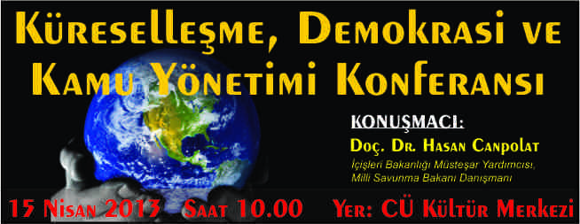 "KÜRESELLEŞME, DEMOKRASİ VE KAMU YÖNETİMİ" KONFERANSI