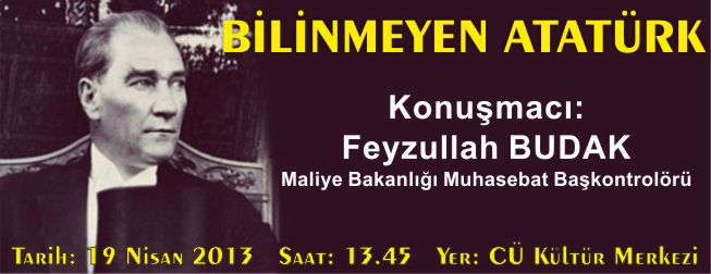 "BİLİNMEYEN ATATÜRK" KONFERANSI