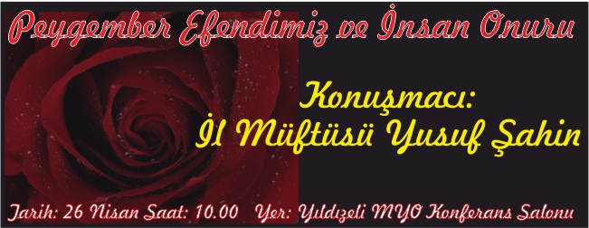 "PEYGAMBER EFENDİMİZ ve İNSAN ONURU" KONFERANSI