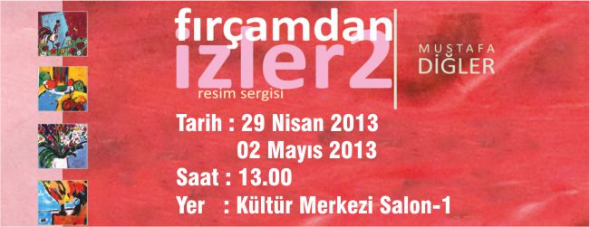 MUSTAFA DİĞLER "RESİM SERGİSİ"
