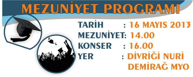 DİVRİĞİ NURİ DEMİRAĞ MYO MEZUNİYET