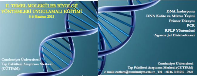 II. TEMEL MOLEKÜLER BİYOLOJİ YÖNTEMLERİ UYGULAMALI EĞİTİMİ 5-6 HAZİRAN