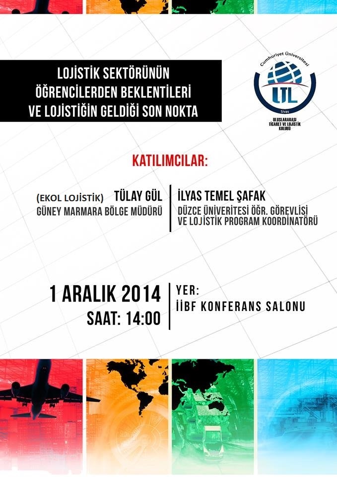 Konferans "Lojistik Sektörünün Öğrencilerden Beklentileri ve Lojistiğin Geldiği Son Nokta"