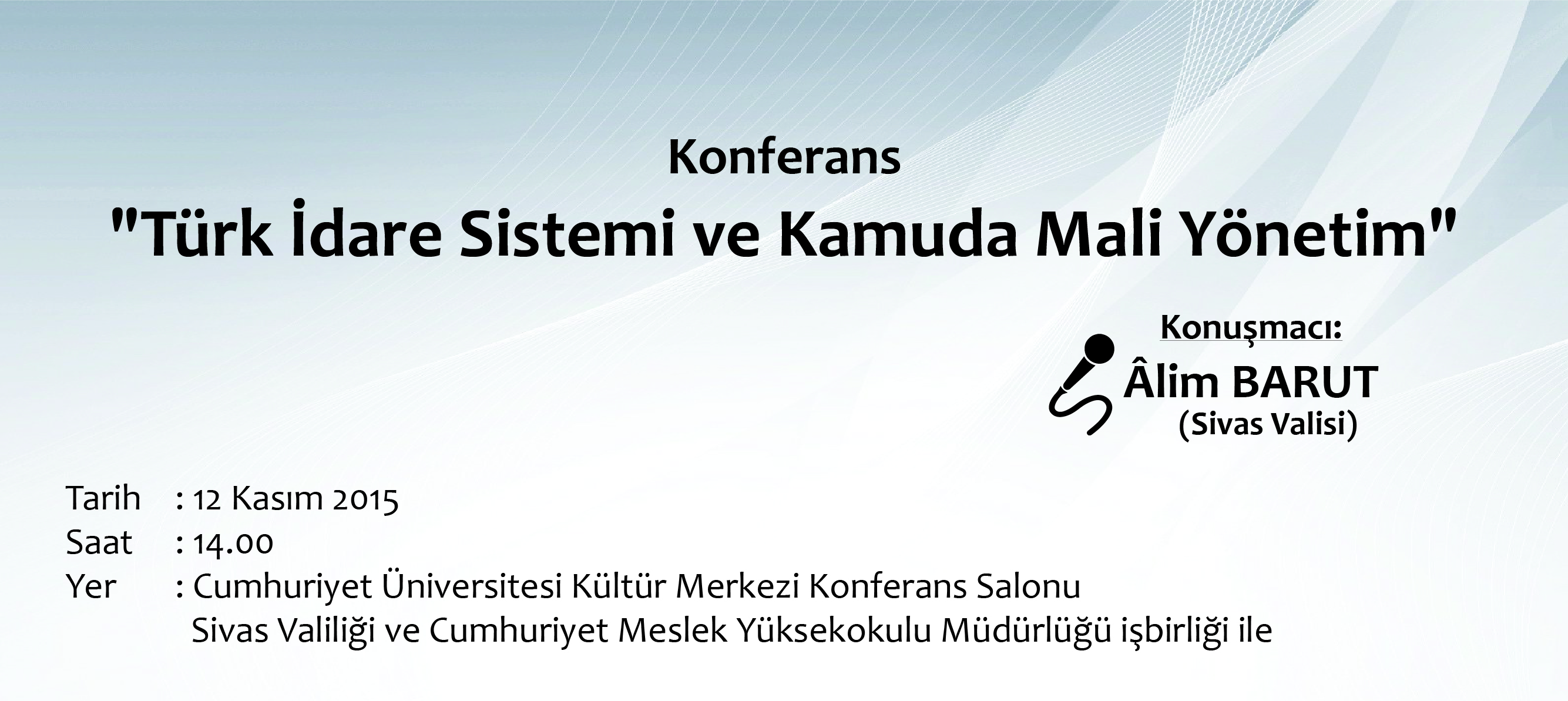 Konferans " Türk İdare Sistemi ve Kamu da Mali Yönetim "