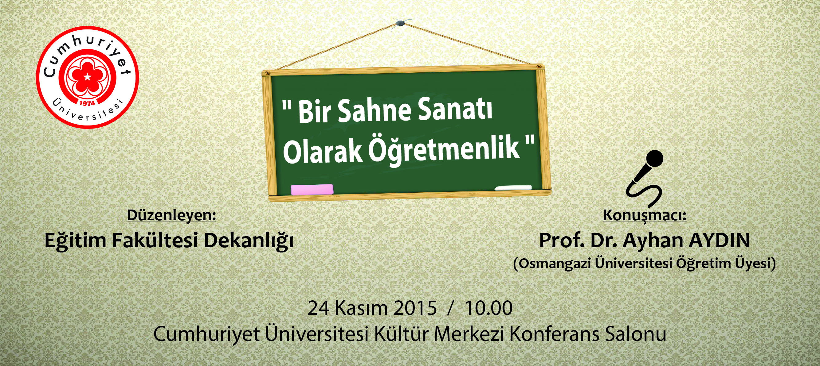 Konferans " Bir Sahne Sanatı Olarak Öğretmenlik "