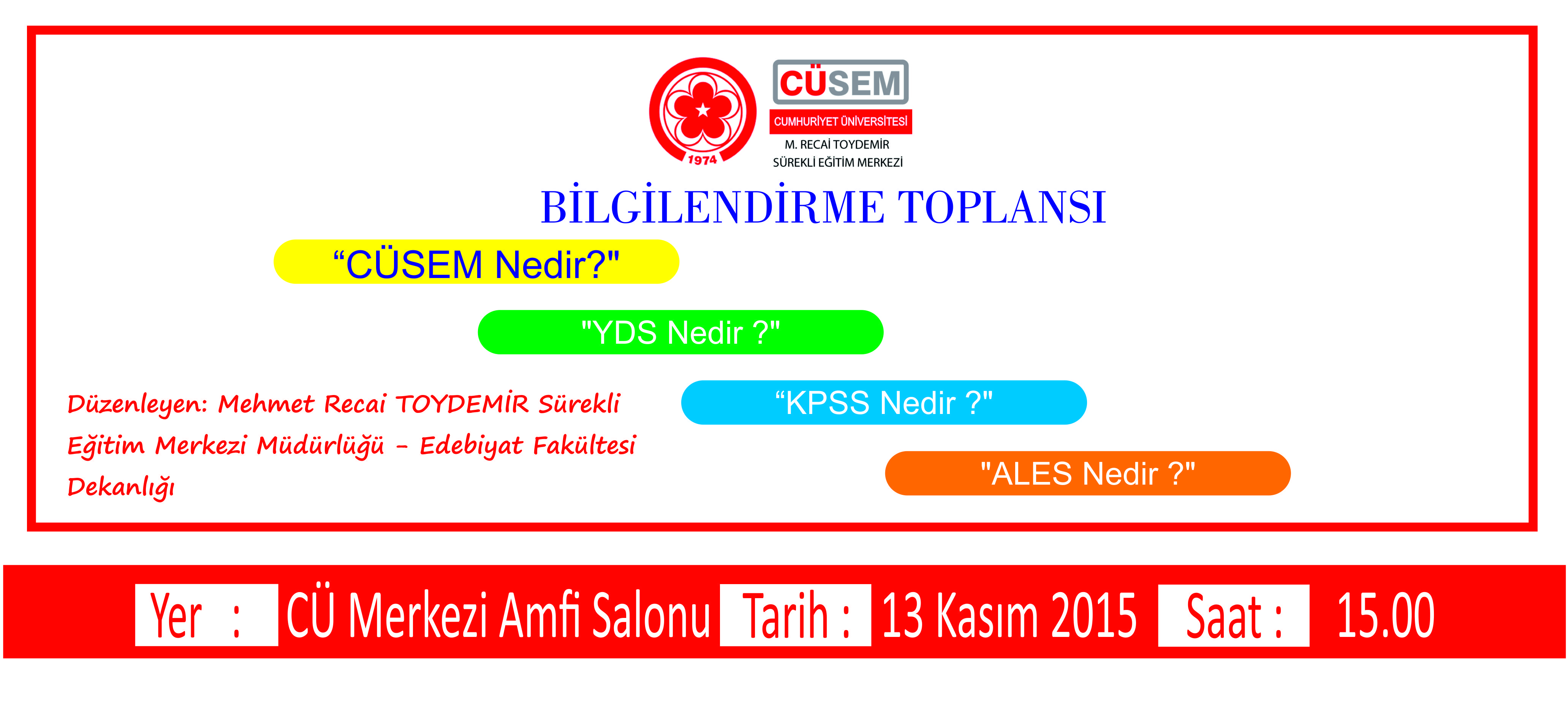 Bilgilendirme Toplantısı "CÜSEM,YDS,KPSS,ALES Nedir '"