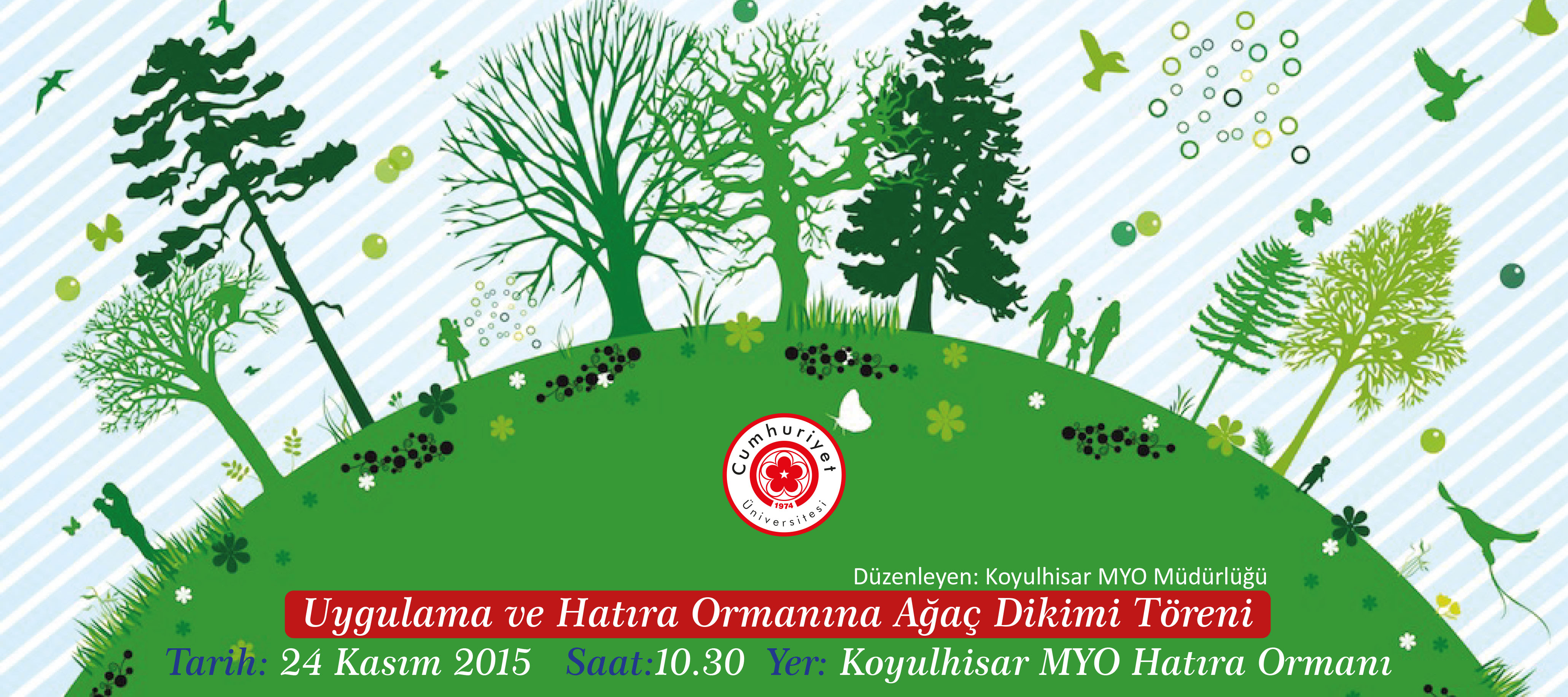 Uygulama ve Hatıra Ormanına Ağaç Dikimİ