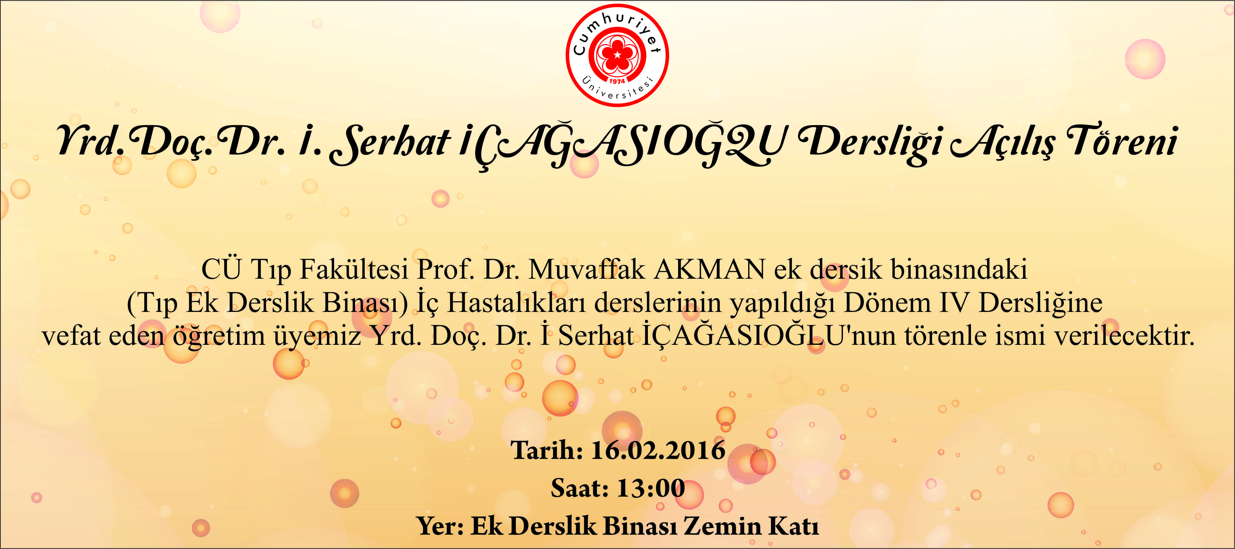 Yrd.Doç.Dr. İ. Serhat İÇAĞASIOĞLU Dersliği Açılış Töreni