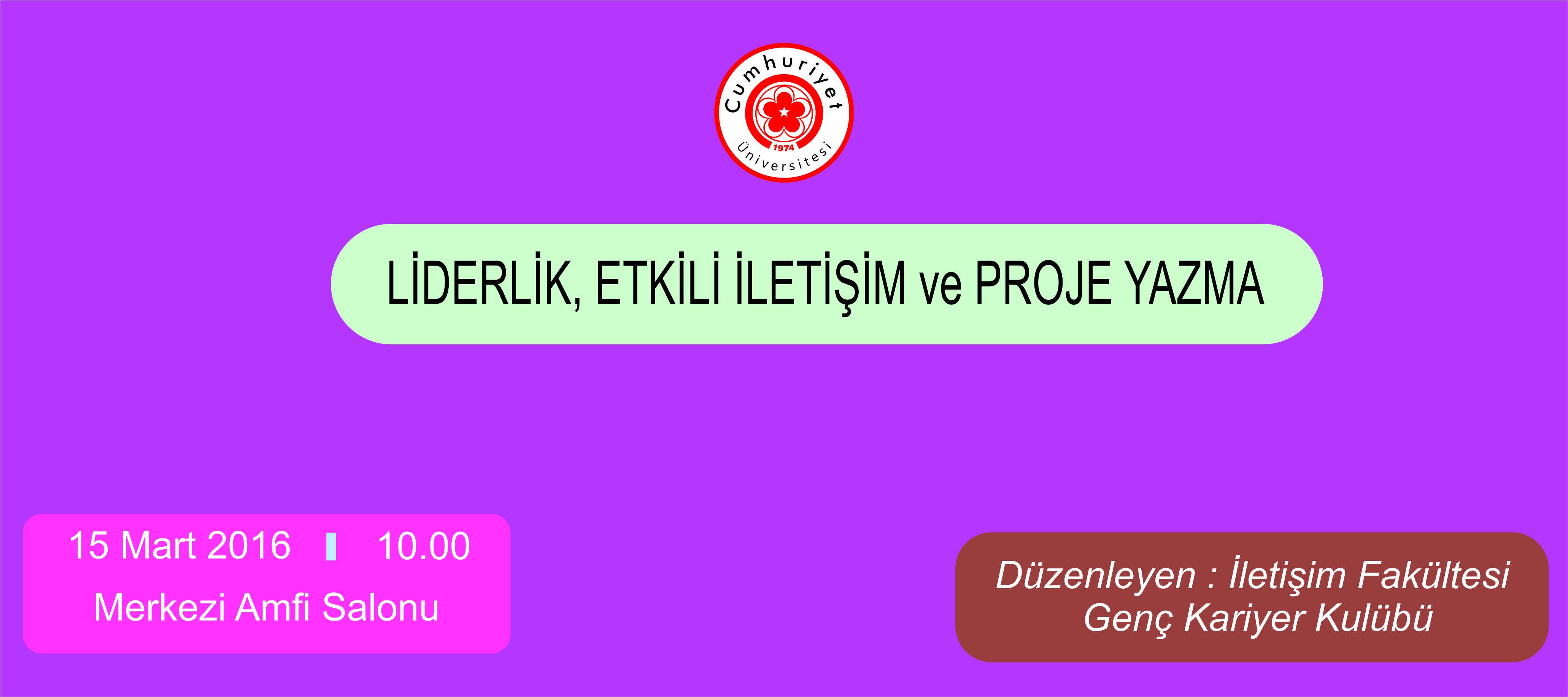 Seminer : Liderlik, Etkili İletişim ve Proje Yazma