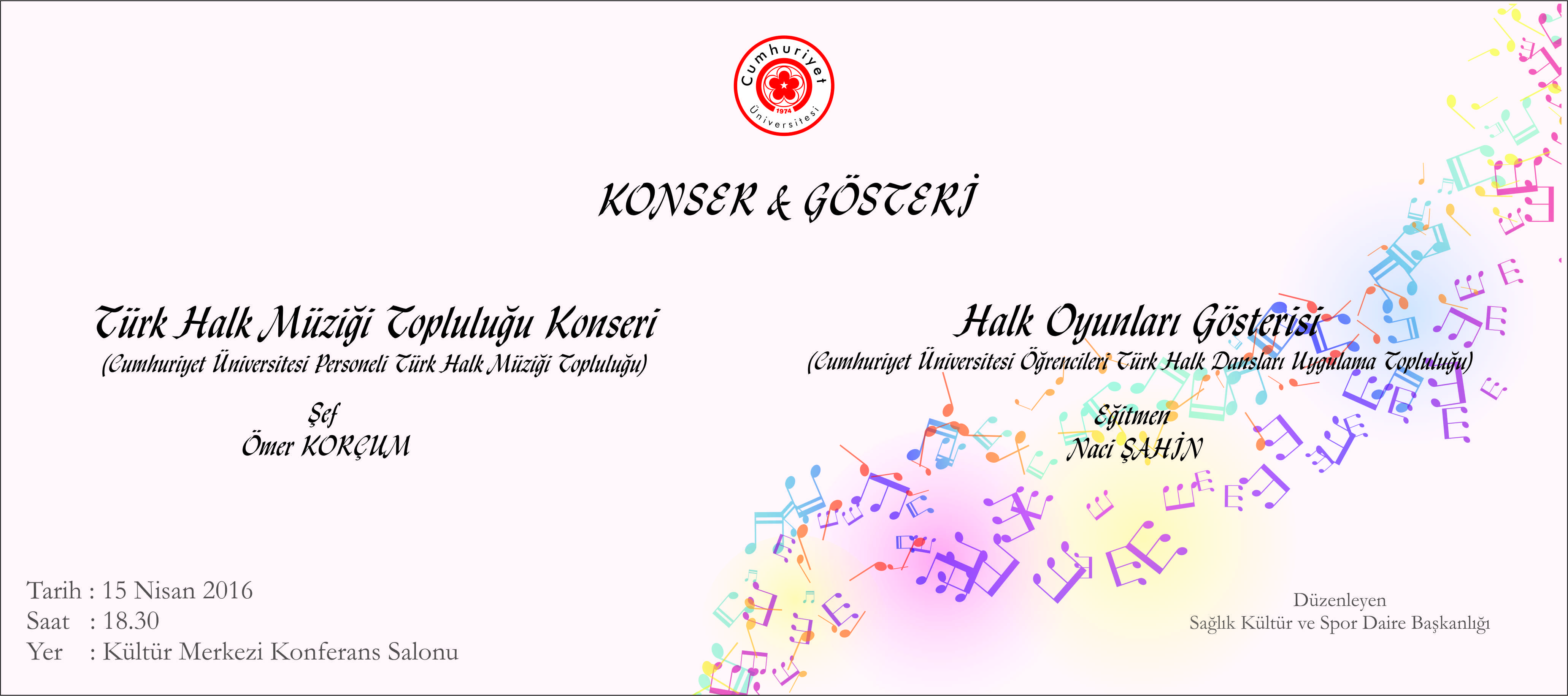 Konser - Gösteri : Türk Halk Müziği Topluluğu Konseri/ Halk Oyunları Gösterisi